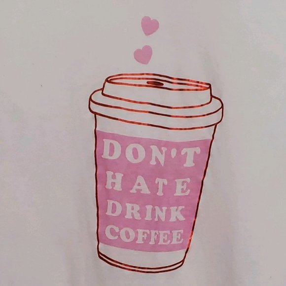 DON'T HATE DRINK COFFEE T-Shirt - Picture 3 of 15